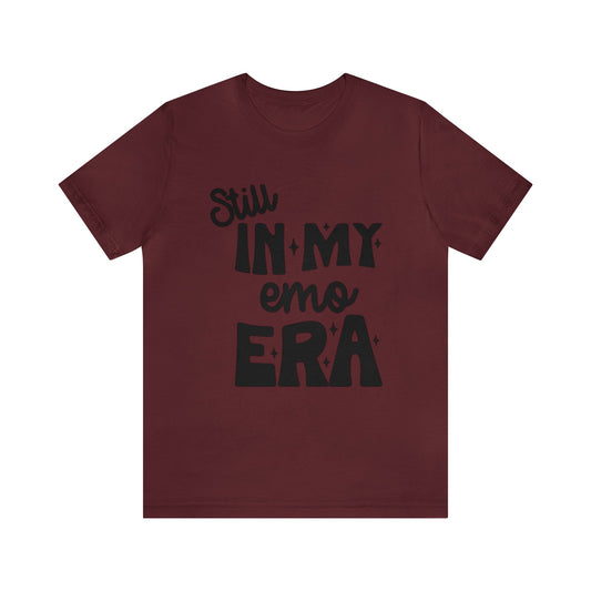 "Still In My Emo Era" Shirt